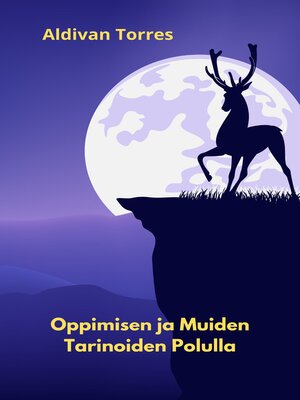 cover image of Oppimisen ja Muiden Tarinoiden Polulla